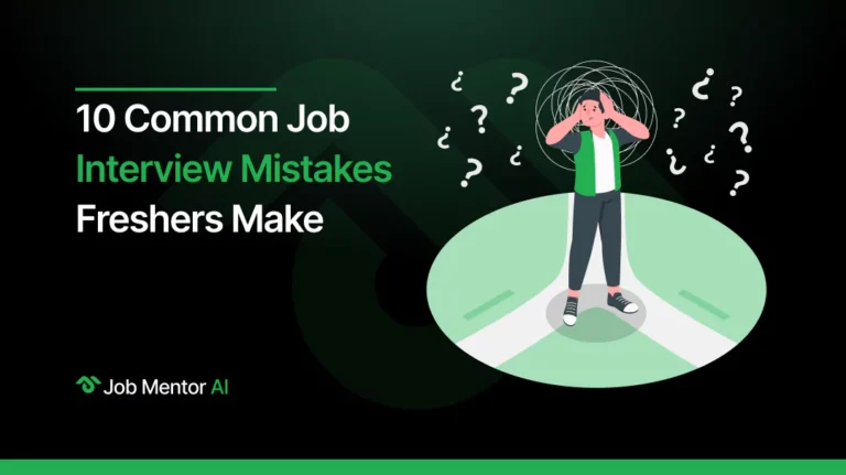 Common Job Interview Mistakes Freshers Make And How to Avoid Them