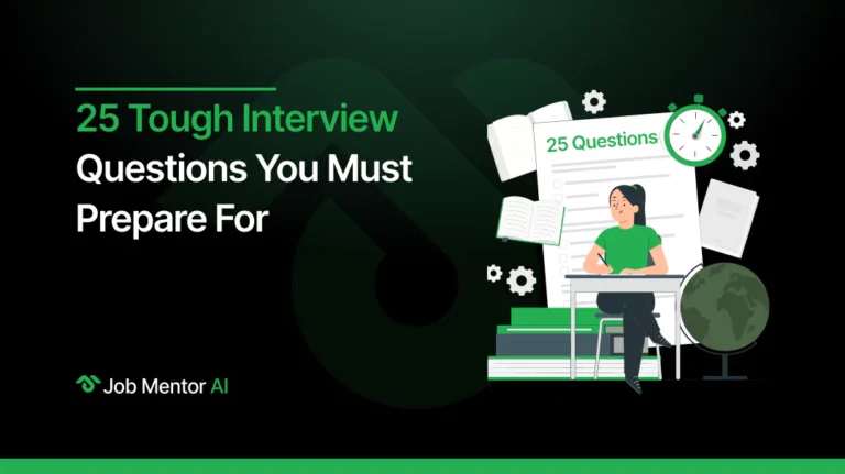 25 Tough Interview Questions You Must Prepare For