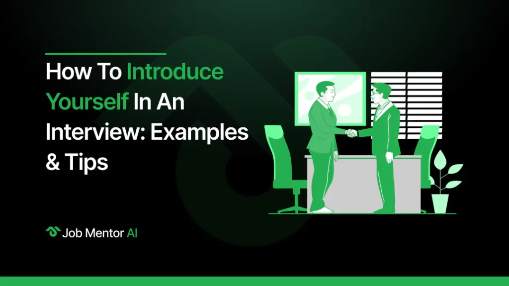 How to Introduce Yourself in an Interview Examples & Tips
