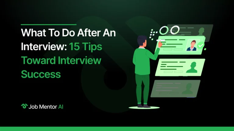 What To Do After an Interview 15 Tips Toward Interview Success