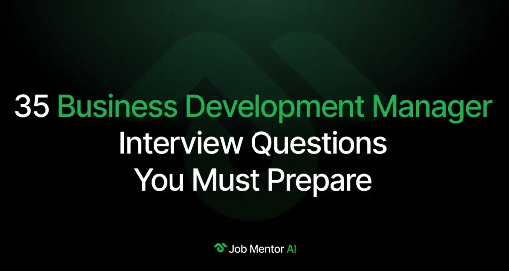 35 Business Development Manager Interview Questions You Must Prepare