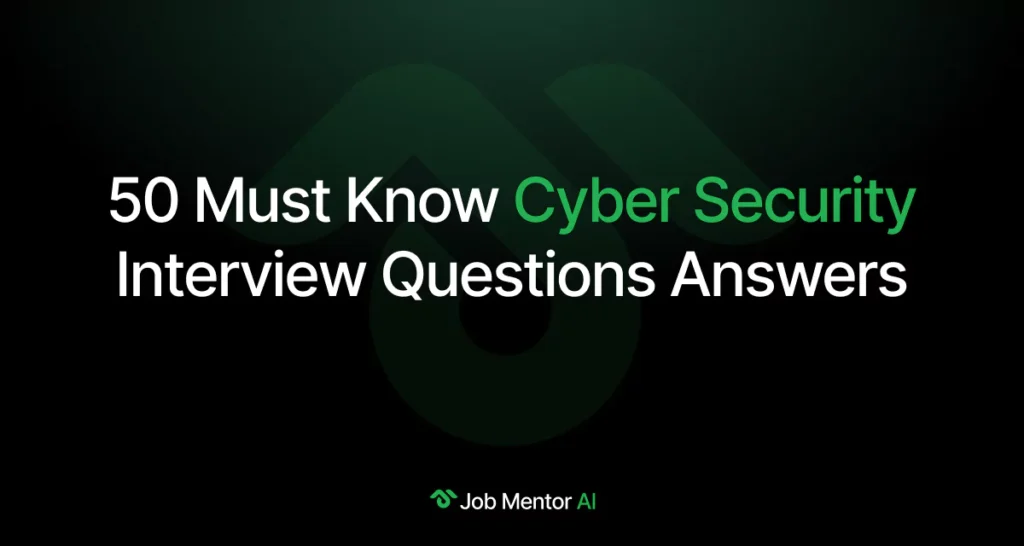 50 Must Know Cyber Security Interview Question Answers