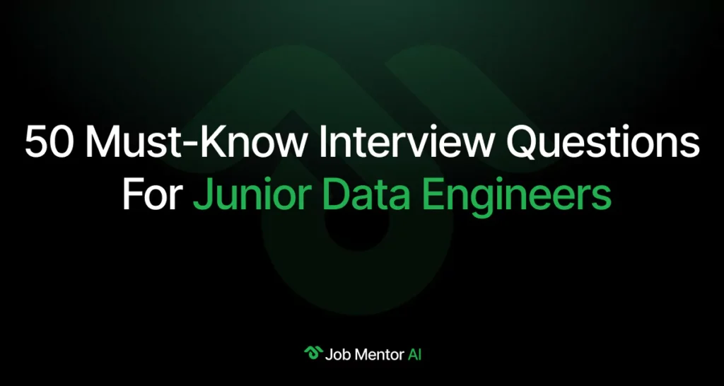 50 Must-Know Interview Questions for Junior Data Engineers