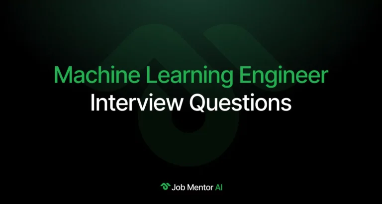 Machine Learning Engineer Interview Questions