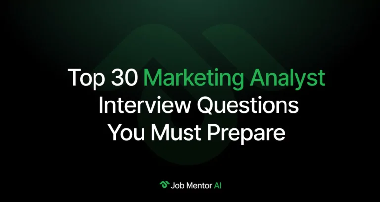 Top 30 Marketing Analyst Interview Questions You Must Prepare