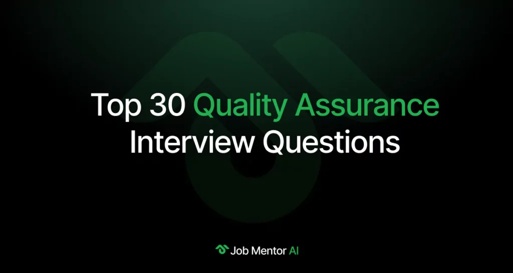 Top 30 Quality Assurance Interview Questions