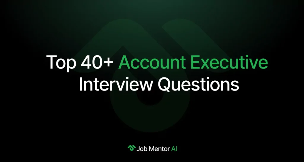 Top 40+ Account Executive Interview Questions