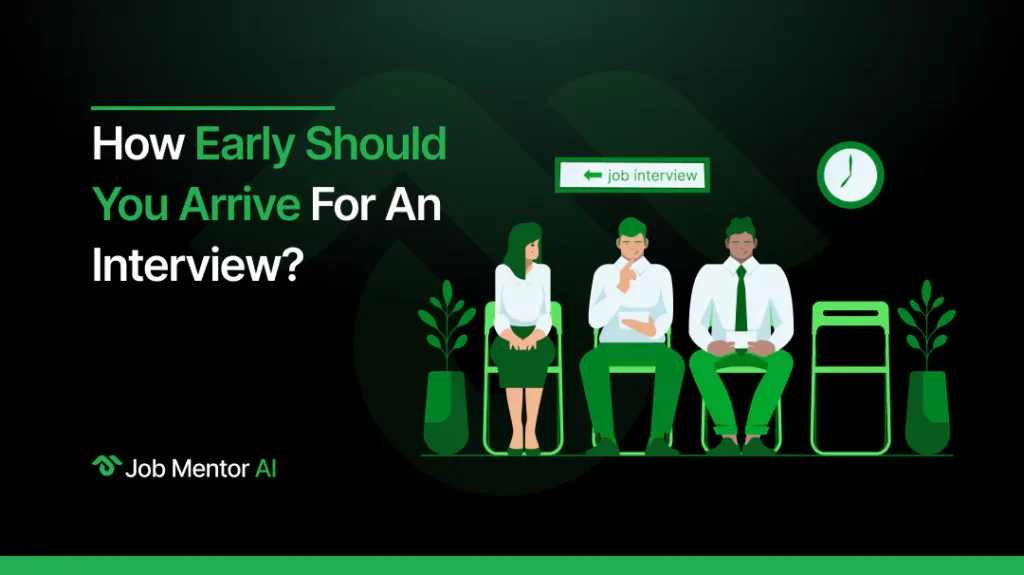 How Early Should You Arrive for an Interview