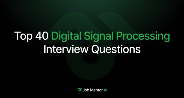 Top 40 Digital Signal Processing Interview Questions