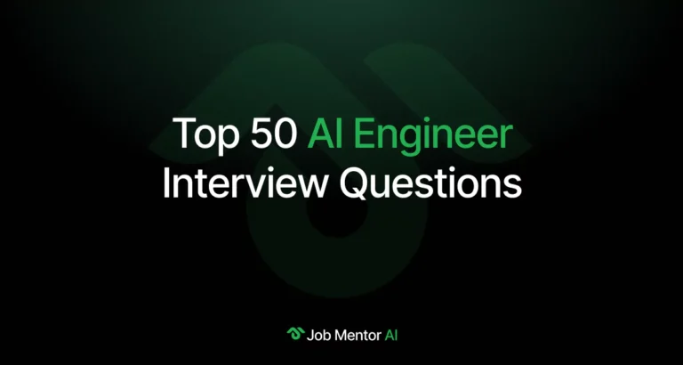 Top 50 AI Engineer Interview Questions
