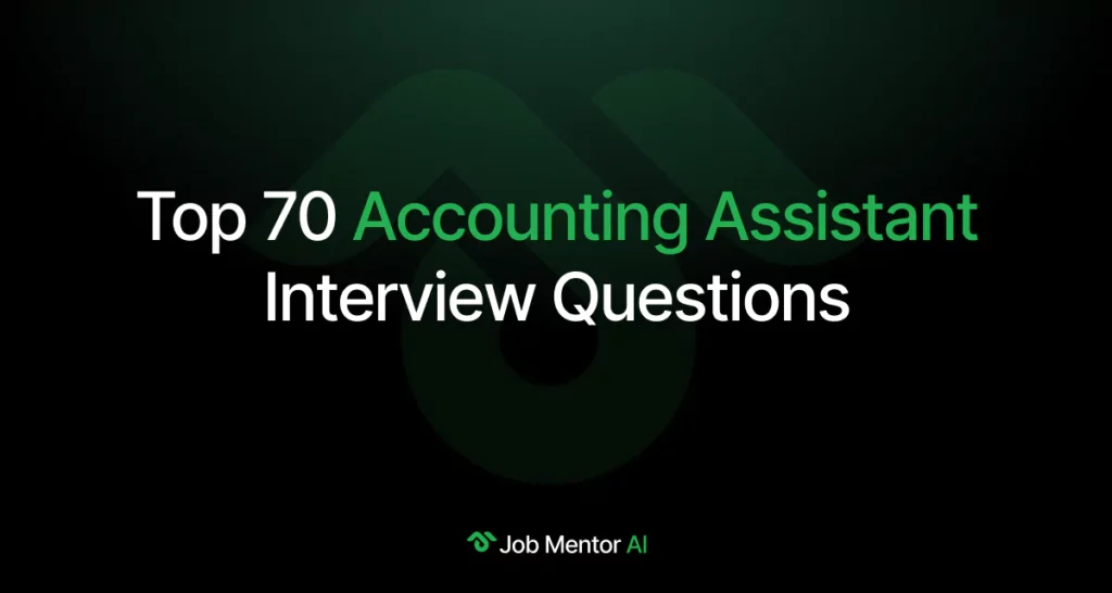 Top 70 Accounting Assistant Interview Questions and Answers