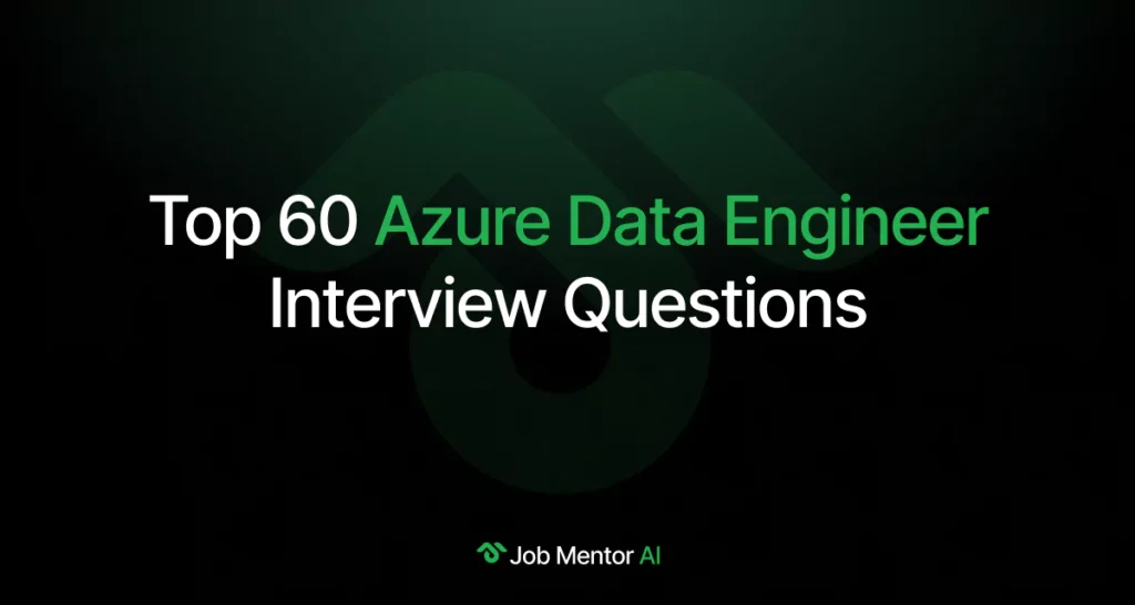 Top 60 Azure Data Engineer Interview Questions